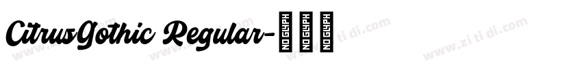 CitrusGothic Regular字体转换